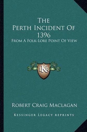 The Perth Incident of 1396: From a Folk-Lore Point of View