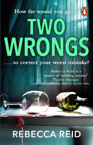 Cover image for Two Wrongs: The twisty and addictive story about obsession, betrayal and regret