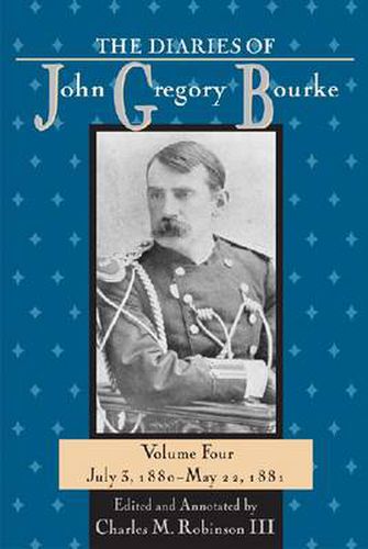 The Diaries of John Gregory Bourke v. 4; July 3, 1880-May 22, 1881