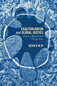 Cover image for Egalitarianism and Global Justice: From a Relational Perspective