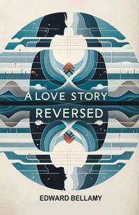 Cover image for A Love Story Reversed