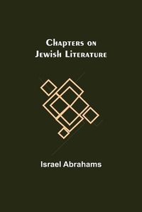 Cover image for Chapters on Jewish Literature