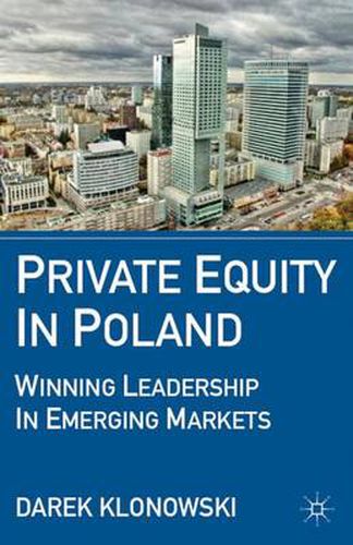 Cover image for Private Equity in Poland: Winning Leadership in Emerging Markets