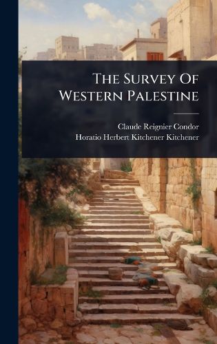 Cover image for The Survey Of Western Palestine