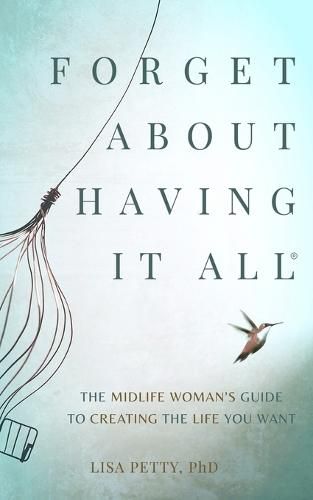 Cover image for Forget About Having It All