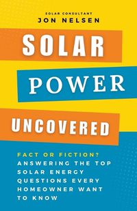 Cover image for Solar Power Uncovered