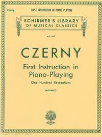 Cover image for First Instruction In Piano Playing: 100 Recreations