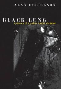 Cover image for Black Lung: Anatomy of a Public Health Disaster