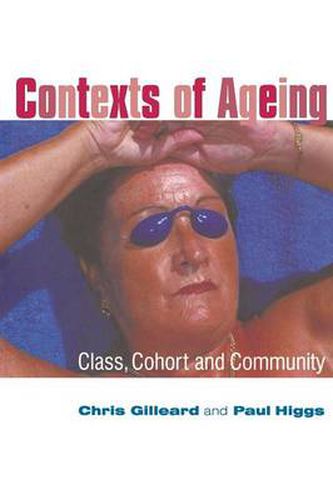 Cover image for Contexts of Ageing: Class, Cohort and Community