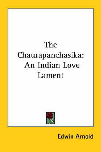 Cover image for The Chaurapanchasika: An Indian Love Lament