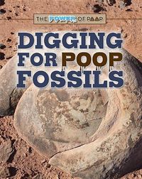 Cover image for Digging for Poop Fossils