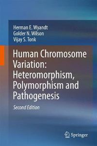 Cover image for Human Chromosome Variation: Heteromorphism, Polymorphism and Pathogenesis