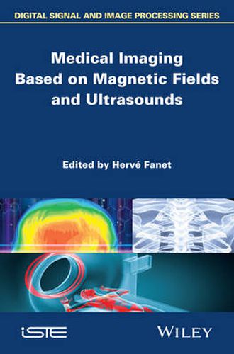 Cover image for Medical Imaging Based on Magnetic Fields and Ultrasounds