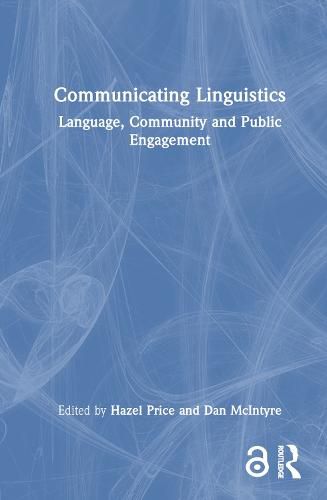 Cover image for Communicating Linguistics: Language, Community and Public Engagement
