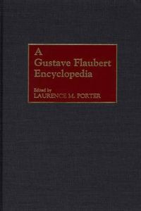 Cover image for A Gustave Flaubert Encyclopedia