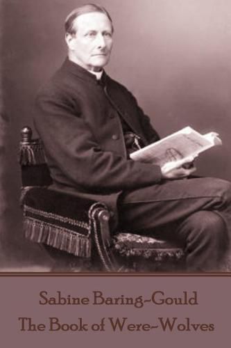 Cover image for Sabine Baring-Gould - The Book of Were-Wolves