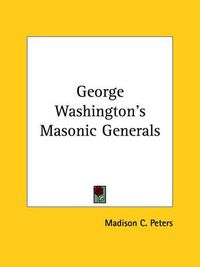 Cover image for George Washington's Masonic Generals