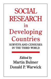 Cover image for Social Research In Developing Countries: Surveys And Censuses In The Third World