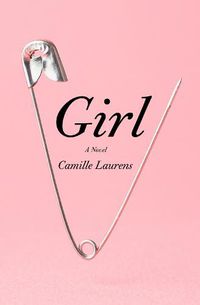 Cover image for Girl: A Novel