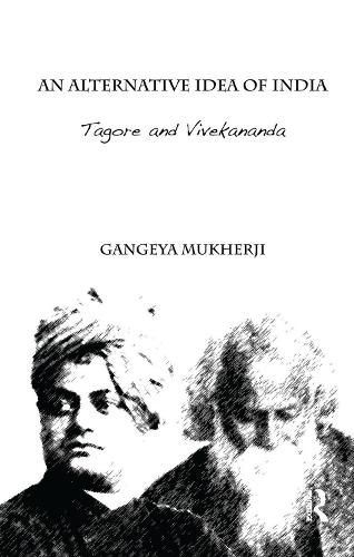 Cover image for An Alternative Idea of India: Tagore and Vivekananda