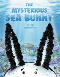 Cover image for The Mysterious Sea Bunny