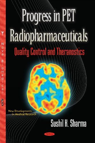 Cover image for Progress in PET Radiopharmaceuticals: Quality Control & Theranostics