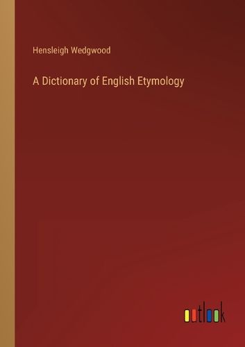 Cover image for A Dictionary of English Etymology