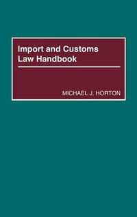 Cover image for Import and Customs Law Handbook