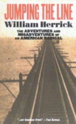 Cover image for Jumping the Line: The Adventures and Misadventures of an American Radical