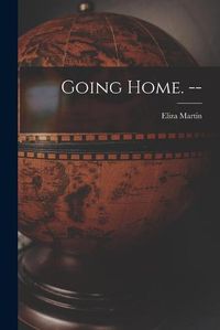 Cover image for Going Home. --