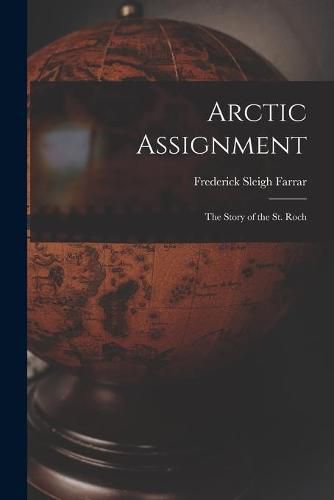 Cover image for Arctic Assignment; the Story of the St. Roch