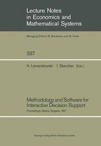 Cover image for Methodology and Software for Interactive Decision Support: Proceedings of the International Workshop Held in Albena, Bulgaria, October 19-23, 1987