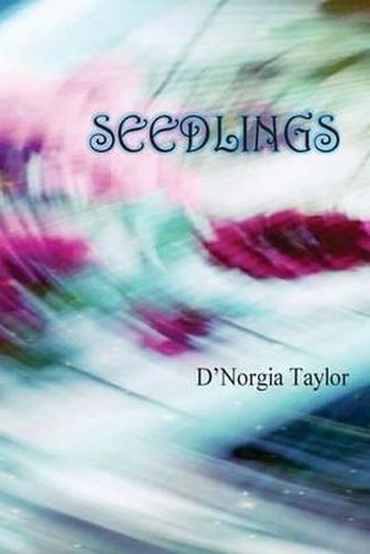 Cover image for Seedlings: ... don't die. They wait for another journey