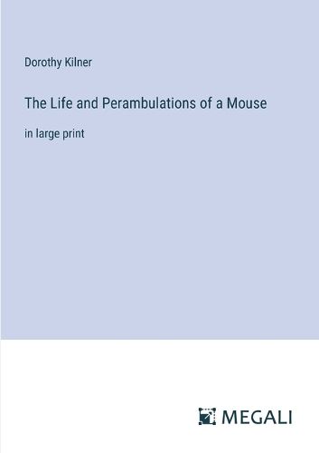 Cover image for The Life and Perambulations of a Mouse