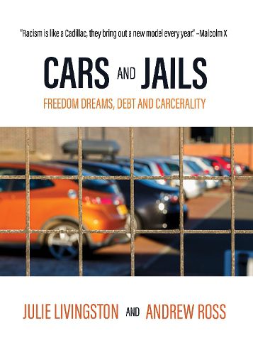 Cover image for Cars and Jails: Dreams of Freedom, Realties of Debt and Prison