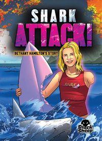 Cover image for Shark Attack!: Bethany Hamilton's Story