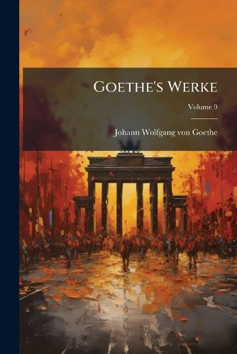 Cover image for Goethe's Werke, Volume 9