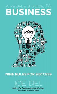 Cover image for A People's Guide to Business: Nine Rules for Success