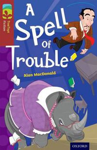 Cover image for Oxford Reading Tree TreeTops Fiction: Level 15: A Spell of Trouble