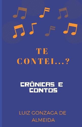 Cover image for Te Contei...?: Cronicas E Contos