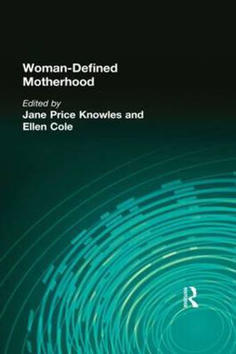 Cover image for Woman-Defined Motherhood