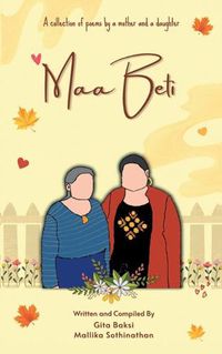 Cover image for Maa Beti: A Collection of Poems by a Mother and a Daughter