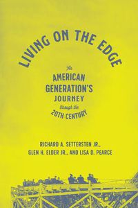Cover image for Living on the Edge: An American Generation's Journey Through the Twentieth Century