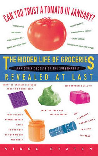 Cover image for Can You Trust a Tomato in January?: The Hidden Life of Groceries and Other Secrets of the Supermarket Revealed at Last