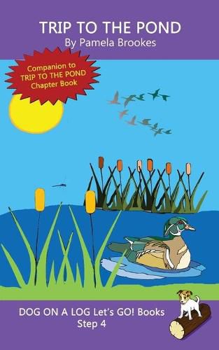 Trip To The Pond: Sound-Out Phonics Books Help Developing Readers, including Students with Dyslexia, Learn to Read (Step 4 in a Systematic Series of Decodable Books)