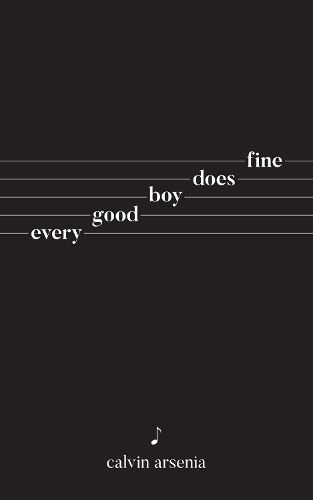 Cover image for Every Good Boy Does Fine: Poetry and Prose