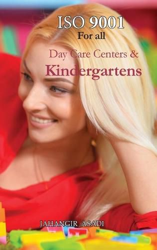 Cover image for ISO 9001 for all Day Care Centers and Kindergartens: ISO 9000 For all employees and employers