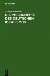 Cover image for Die Philosophie des deutschen Idealismus