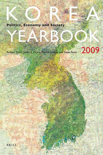 Cover image for Korea Yearbook (2009): Politics, Economy and Society