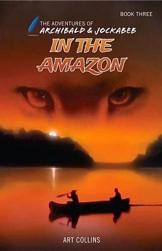 Cover image for In the Amazon (the Adventures of Archibald and Jockabeb)